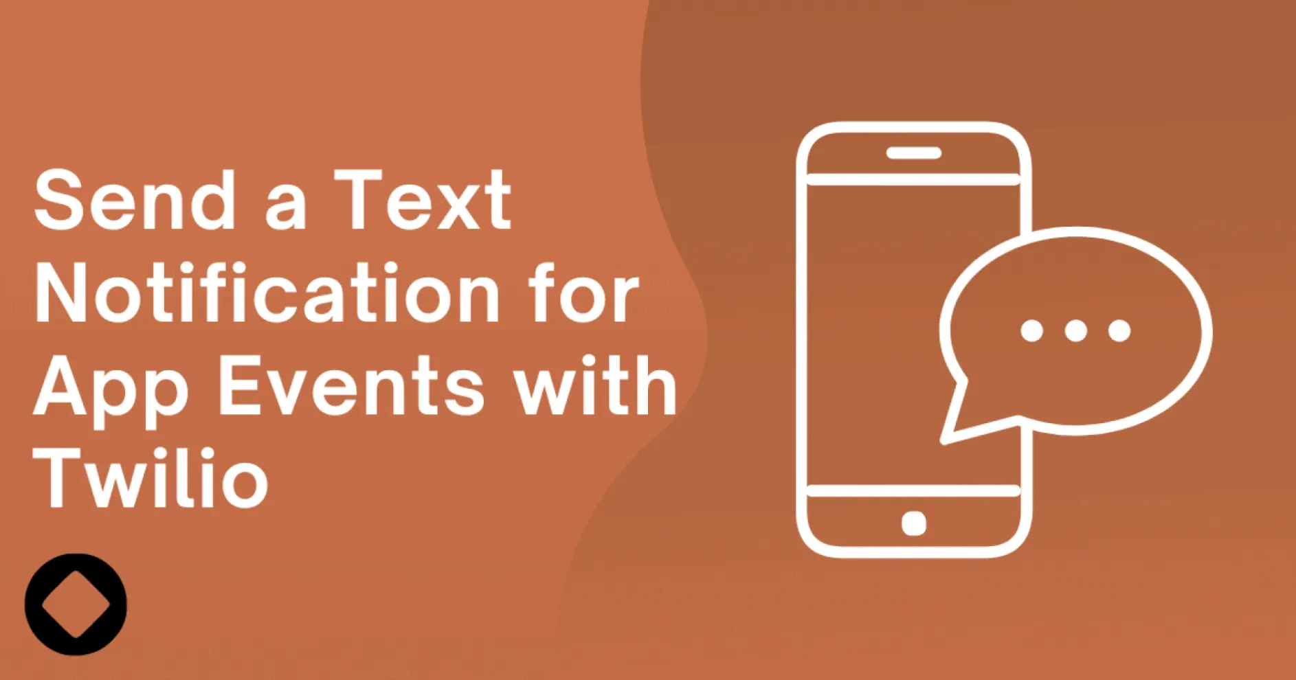 Send a Text Notification for App Events with Twilio